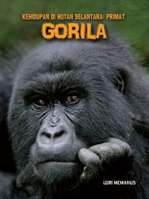 cover image of Kehidupan Di Hutan Belantara: Primat - GORILA